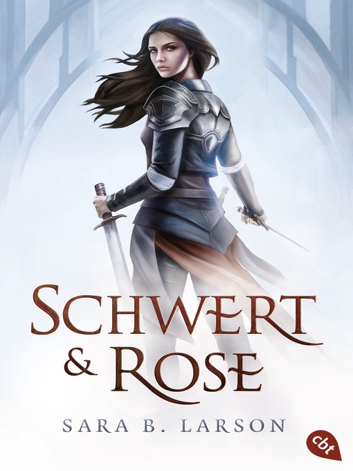 Titeldetails für Schwert und Rose nach Sara B. Larson - Verfügbar